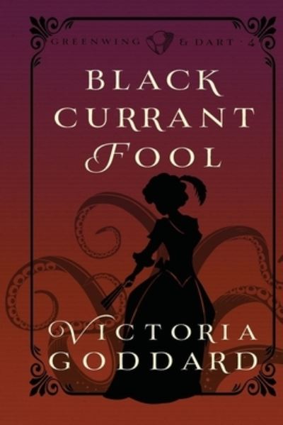 Cover for Victoria Goddard · Blackcurrant Fool - Greenwing &amp; Dart (Paperback Book) (2020)