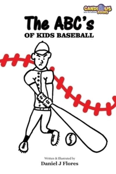 Daniel J Flores · The ABC's of Kids Baseball (Paperback Bog) (2020)