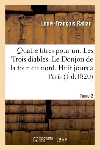 Cover for Raban-l-f · Quatre Titres Pour Un. Les Trois Diables. Le Donjon De La Tour Du Nord. Huit Jours a Paris. Tome 2 (Pocketbok) (2013)