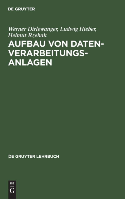 Cover for Werner Dirlewanger · Aufbau von Datenverarbeitungsanlagen (N/A) [1. Aufl. edition] (1976)