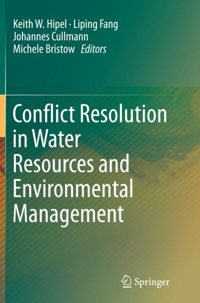 Conflict Resolution in Water Resources and Environmental Management -  - Książki - Springer International Publishing AG - 9783319359175 - 6 października 2016