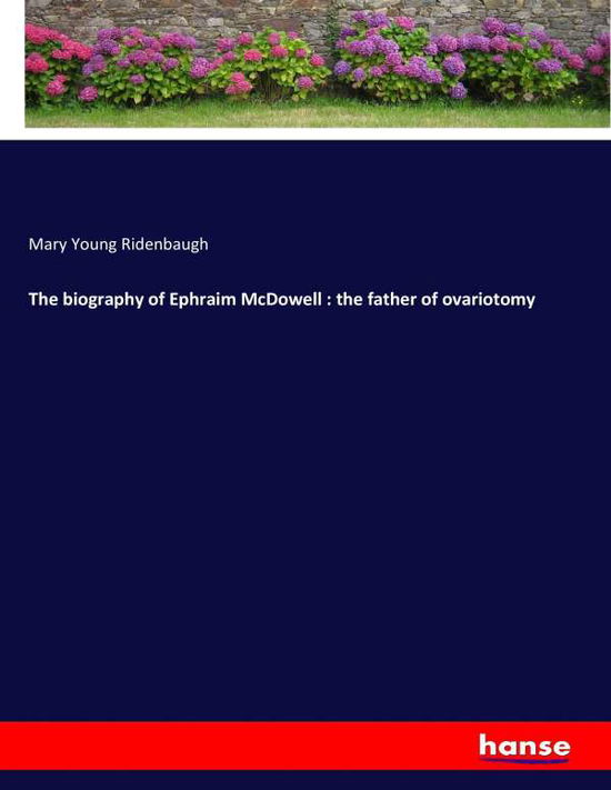 Cover for Ridenbaugh · The biography of Ephraim McD (Book) (2017)