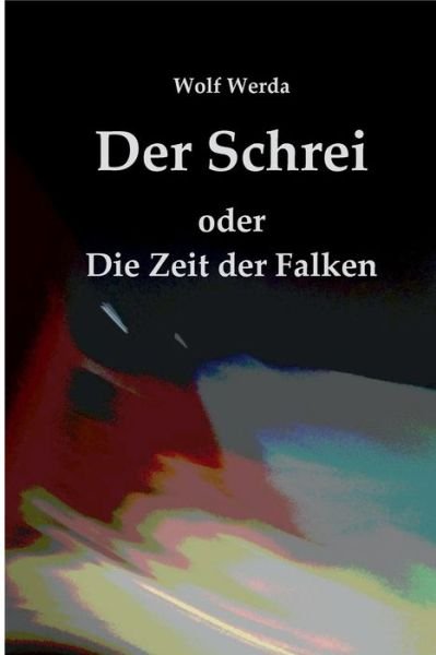 Cover for Werda · Der Schrei oder Die Zeit der Falk (Book) (2020)