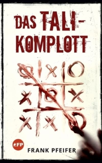 Cover for Pfeifer · Das TALI-Komplott (Book) (2020)