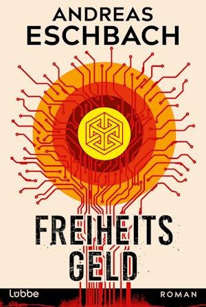 Cover for Andreas Eschbach · Freiheitsgeld (Book)