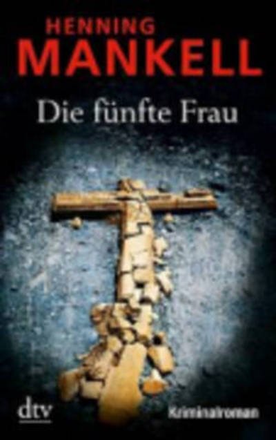 Cover for Henning Mankell · Dtv Tb.21217 Mankell.fünfte Frau (Book) (2010)