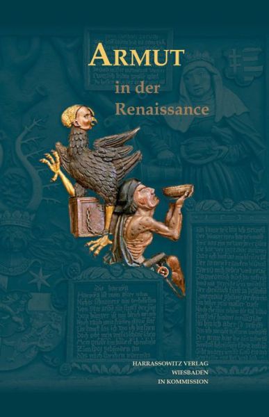 Cover for Klaus Bergdolt · Armut in Der Renaissance (Wolfenbutteler Abhandlungen Zur Renaissanceforschung) (German Edition) (Hardcover Book) [German edition] (2014)