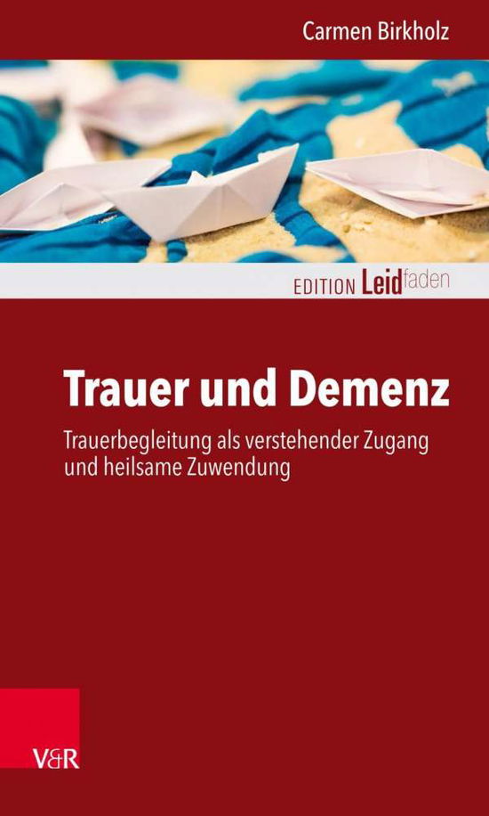 Cover for Birkholz · Trauer und Demenz (Bok)