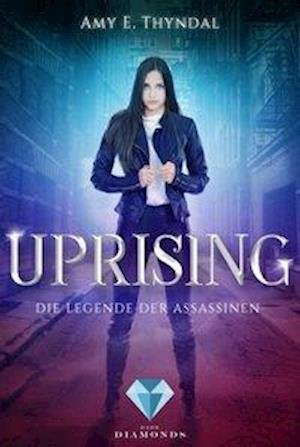 Cover for Amy Erin Thyndal · Uprising (Die Legende der Assassinen 1) (Book) (2019)
