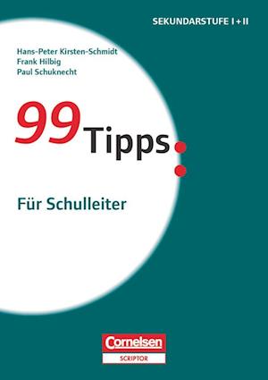 Cover for Frank Hilbig · 99 Tipps - Praxis-Ratgeber Schule für die Sekundarstufe I und II: Für Schulleiter (Paperback Book) (2014)