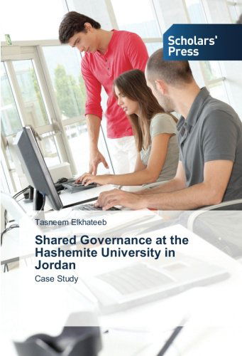 Cover for Tasneem Elkhateeb · Shared Governance at the Hashemite University in Jordan: Case Study (Paperback Book) (2014)