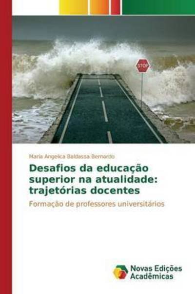 Cover for Baldassa Bernardo Maria Angelica · Desafios Da Educacao Superior Na Atualidade: Trajetorias Docentes (Paperback Book) (2015)