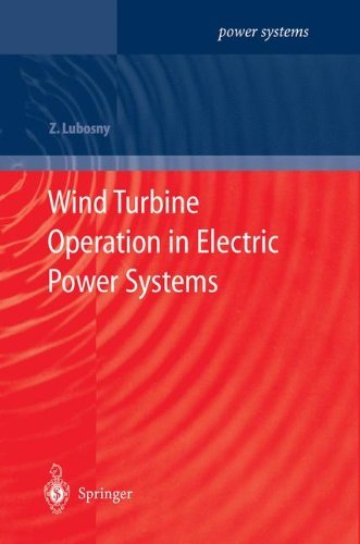 Cover for Zbigniew Lubosny · Wind Turbine Operation in Electric Power Systems: Advanced Modeling - Power Systems (Paperback Book) [Softcover reprint of hardcover 1st ed. 2003 edition] (2010)