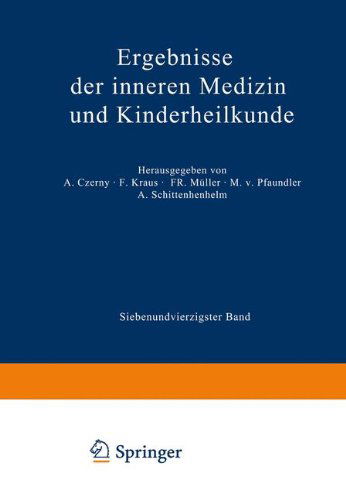 Cover for M V Pfaundler · Ergebnisse Der Inneren Medizin Und Kinderheilkunde: Siebenundvierzigster Band - Ergebnisse Der Inneren Medizin Und Kinderheilkunde (Paperback Book) [Softcover Reprint of the Original 1st 1934 edition] (1934)