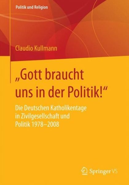 Cover for Kullmann · &quot;Gott braucht uns in der Polit (Bog) (2016)