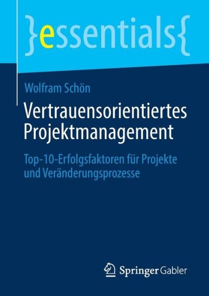 Vertrauensorientiertes Projektman - Schön - Libros -  - 9783658306175 - 22 de julio de 2020