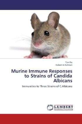 Murine Immune Responses to Strains o - The HU - Bücher -  - 9783659268175 - 