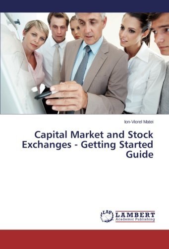 Cover for Ion-viorel Matei · Capital Market and Stock Exchanges - Getting Started Guide (Taschenbuch) (2014)