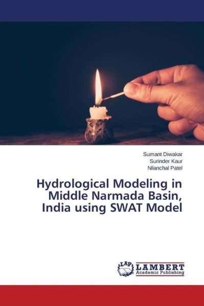 Cover for Nilanchal Patel · Hydrological Modeling in Middle Narmada Basin, India Using Swat Model (Pocketbok) (2015)