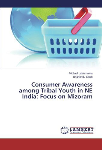 Cover for Bhartendu Singh · Consumer Awareness Among Tribal Youth in Ne India: Focus on Mizoram (Paperback Book) (2015)