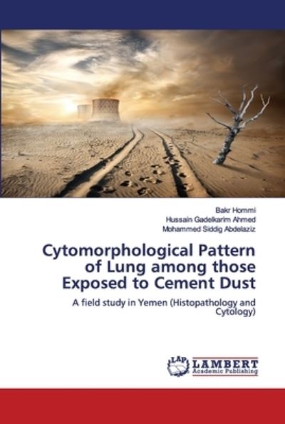 Cover for Bakr Hommi · Cytomorphological Pattern of Lung among those Exposed to Cement Dust (Paperback Book) (2020)