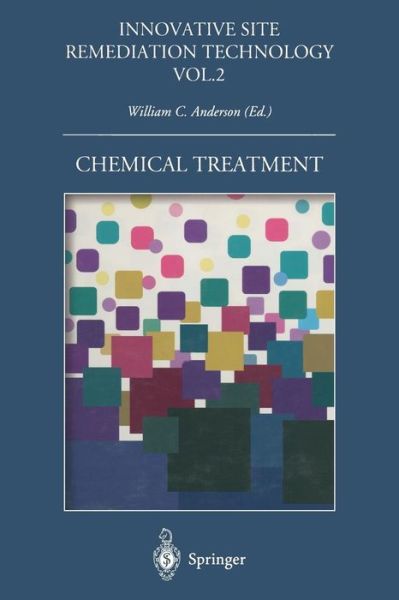 Cover for William C Anderson · Chemical Treatment - Innovative Site Remediation Technology (Paperback Book) [Softcover reprint of the original 1st ed. 1994 edition] (2014)