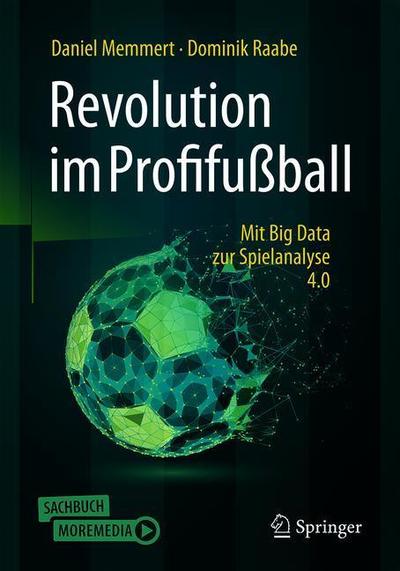 Revolution im Profifussball - Memmert - Livros - Springer-Verlag Berlin and Heidelberg Gm - 9783662592175 - 11 de outubro de 2019