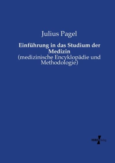 Cover for Julius Pagel · Einfuhrung in Das Studium Der Medizin (Paperback Book) (2019)