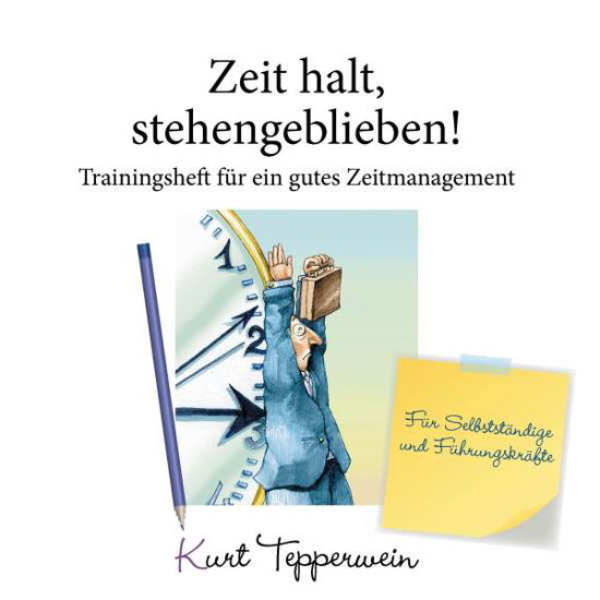 Cover for Tepperwein · Zeit halt, stehengeblieben! (Bog)