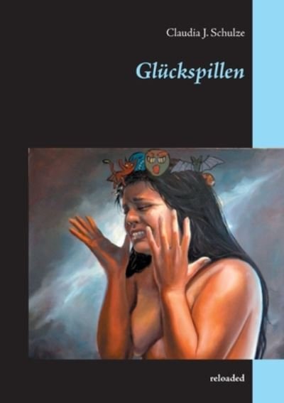 Cover for Schulze · Glückspillen (Buch) (2020)