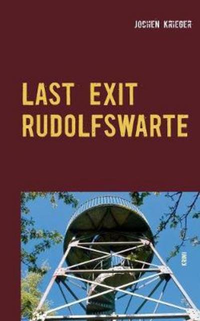 Cover for Krieger · Last Exit Rudolfswarte (Bok) (2018)