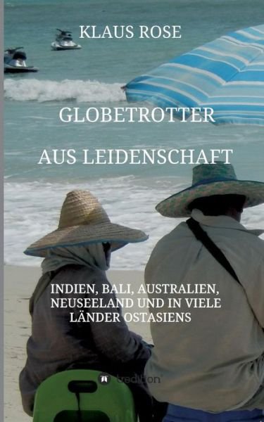 Cover for Rose · Globetrotter aus Leidenschaft (Bok) (2018)