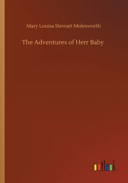 Cover for Mary Louisa Stewart Molesworth · The Adventures of Herr Baby (Paperback Book) (2020)