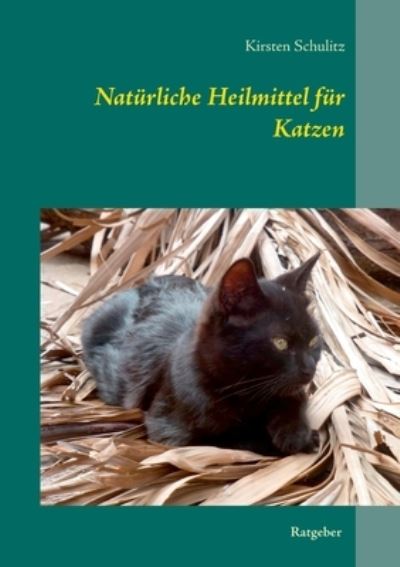 Cover for Kirsten Schulitz · Naturliche Heilmittel fur Katzen (Paperback Book) (2020)