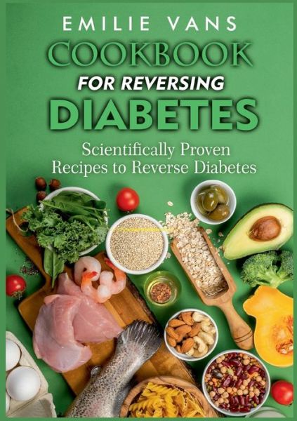 Cover for Emilie Vans · Cookbook For Reversing Diabetes (Paperback Book) (2022)