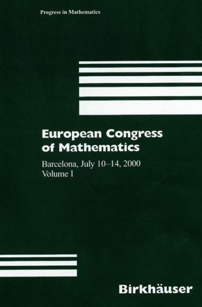 Cover for Carles Casacuberta · European Congress of Mathematics: Barcelona, July 10-14, 2000, Volume I - Progress in Mathematics (Hardcover Book) [2001 edition] (2001)