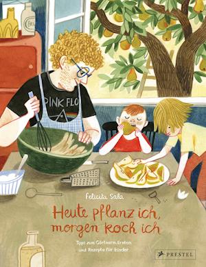 Cover for Felicita Sala · Heute pflanz ich, morgen koch ich ... (Hardcover Book) (2022)