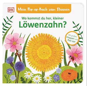 Cover for Sandra Grimm · Mein Pop-up-Buch zum Staunen. Wo kommst du her, kleiner Löwenzahn? (Book) (2025)