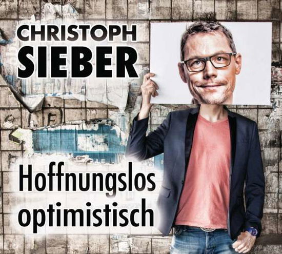 Cover for Sieber · Hoffnungslos optimistisch,CD (Book) (2015)