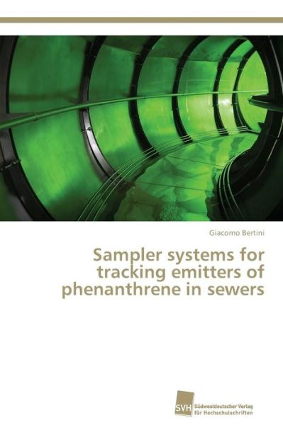 Cover for Bertini Giacomo · Sampler Systems for Tracking Emitters of Phenanthrene in Sewers (Paperback Book) (2015)