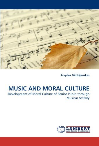 Cover for Arvydas Girdzijauskas · Music and Moral Culture: Development of Moral Culture of Senior Pupils Through Musical Activity (Paperback Bog) (2010)