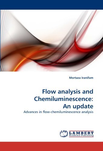 Cover for Mortaza Iranifam · Flow Analysis and Chemiluminescence: an Update: Advances in Flow-chemiluminescence Analysis (Paperback Book) (2011)