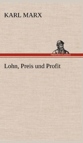 Cover for Karl Marx · Lohn, Preis Und Profit (Hardcover bog) [German edition] (2012)