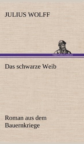 Cover for Julius Wolff · Das Schwarze Weib (Hardcover Book) [German edition] (2012)