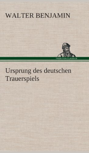 Cover for Walter Benjamin · Ursprung Des Deutschen Trauerspiels (Gebundenes Buch) [German edition] (2013)