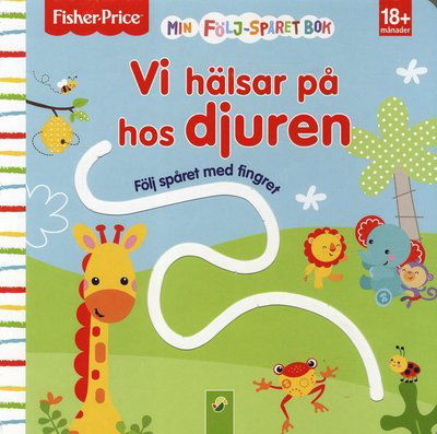 Cover for Carola von Kessel · Min följ-spåret bok: Vi hälsar på hos djuren - följ spåret med fingret (Kartongbok) (2018)