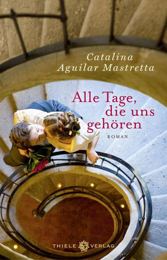 Cover for Mastretta · Alle Tage, die uns gehören (Book)