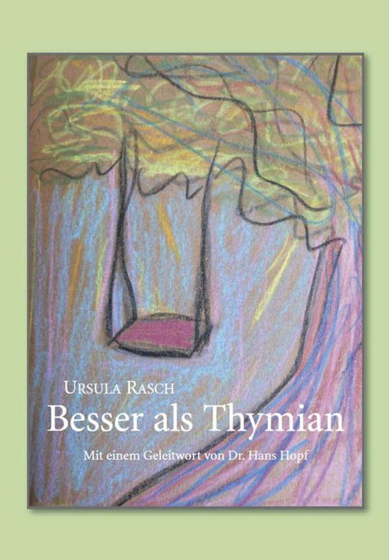 Cover for Rasch · Besser als Thymian (Book)