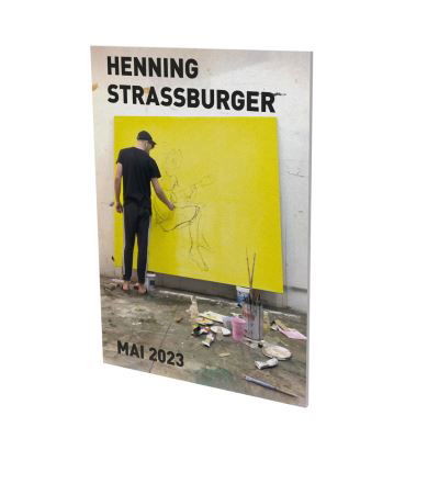 Cover for Dana Zaja · Henning Strassburger: Mai 2023: Cat. Cfa Contemporary Fine Arts Berlin (Paperback Book) (2024)