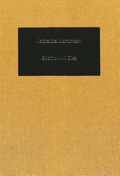 Cover for Katharina Mommsen · Goethe Und Diez: Quellenuntersuchungen Zu Gedichten Der Divan-Epoche - German Studies in America (Hardcover Book) [2nd Erganzte Aufl edition] (1995)